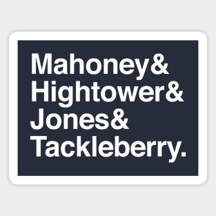 Mahoney, Hightower, Jones & Tackleberry Magnet
